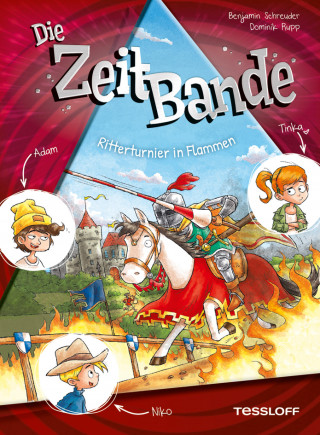 Benjamin Schreuder: Die ZeitBande. Band 2. Ritterturnier in Flammen