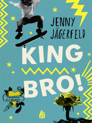 Jenny Jägerfeld: King Bro!