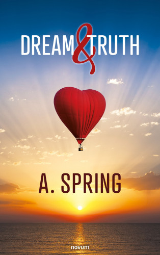 A. Spring: Dream & Truth
