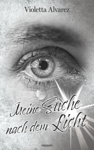 Violetta Alvarez: Meine Suche nach dem Licht