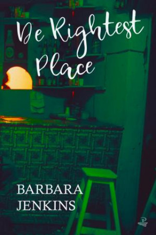 Barbara Jenkins: De Rightest Place