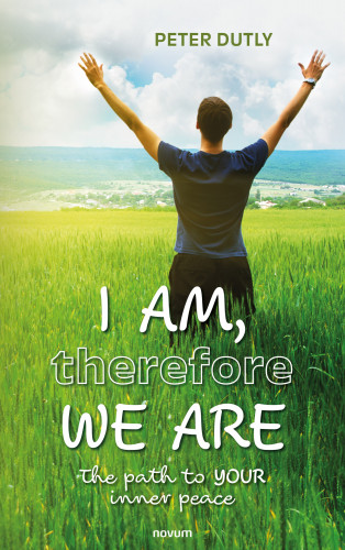 Peter Dutly: I AM, therefore WE ARE