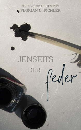 Florian C Pichler: Jenseits der Feder 1