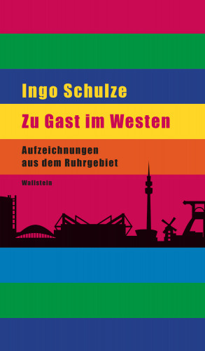 Ingo Schulze: Zu Gast im Westen