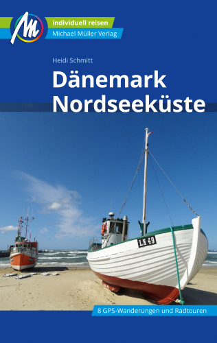 Heidi Schmitt: Dänemark Nordseeküste Reiseführer Michael Müller Verlag