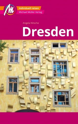 Angela Nitsche: Dresden MM-City Reiseführer Michael Müller Verlag