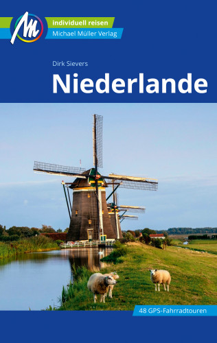 Dirk Sievers: Niederlande Reiseführer Michael Müller Verlag