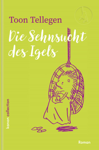 Toon Tellegen: Die Sehnsucht des Igels