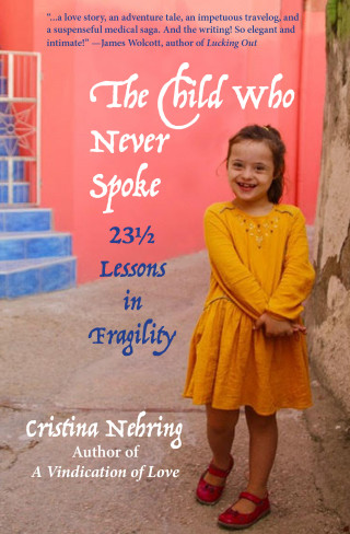 Cristina Nehring: The Child Who Never Spoke