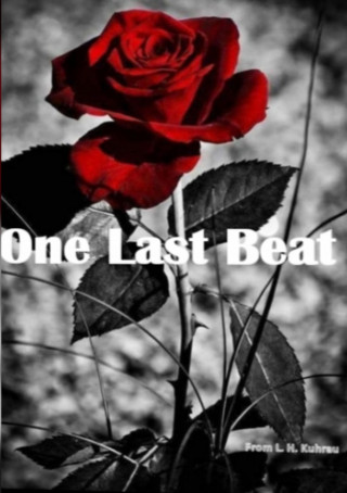 L. H. Kuhrau: One last beat