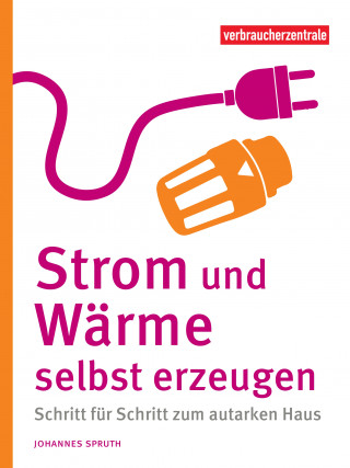 Johannes Spruth: Strom und Wärme selbst erzeugen