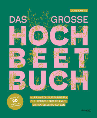 Doris Kampas: Das große Hochbeet-Buch