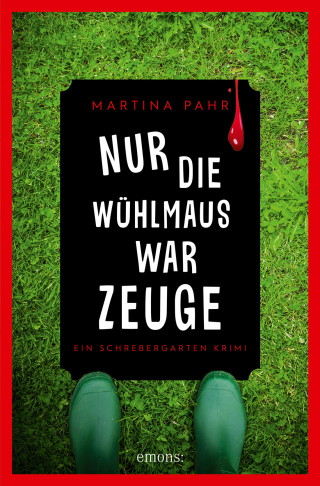 Martina Pahr: Nur die Wühlmaus war Zeuge