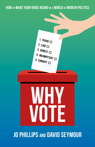 Jo Phillips, David Seymour: Why Vote