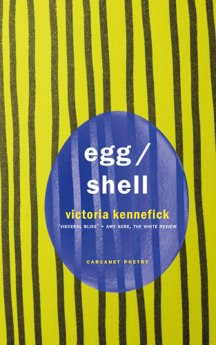 Victoria Kennefick: Egg/Shell