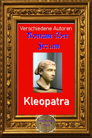 Diverse: Romane über Frauen, 18. Kleopatra