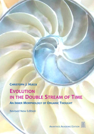 Christoph J. Hueck: Evolution in the Double Stream of Time