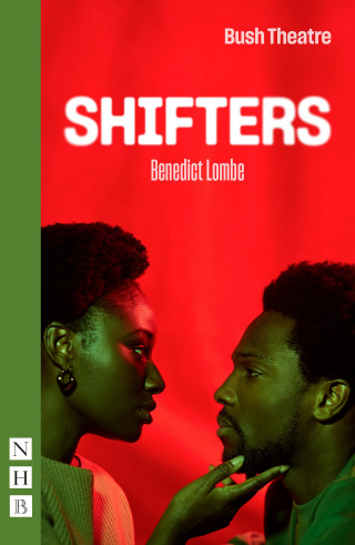 Benedict Lombe: Shifters (NHB Modern Plays)