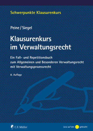 Franz-Joseph Peine, Thorsten Siegel: Klausurenkurs im Verwaltungsrecht