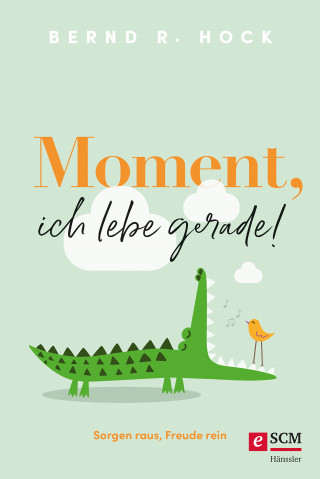 Bernd R. Hock: Moment, ich lebe gerade!