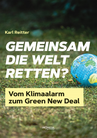 Karl Reitter: Gemeinsam die Welt retten?