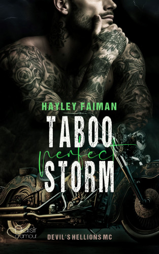 Hayley Faiman: Devil's Hellions MC Teil 3: Taboo Perfect Storm