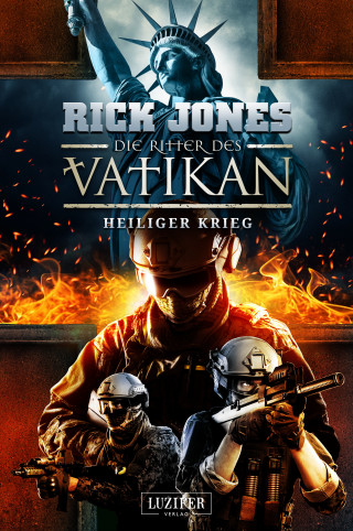 Rick Jones: HEILIGER KRIEG (Die Ritter des Vatikan 15)