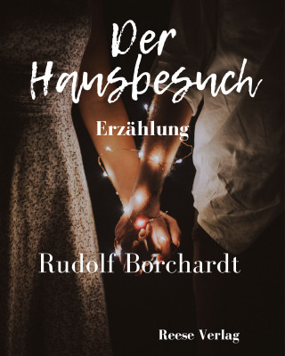 Rudolf Borchardt: Der Hausbesuch