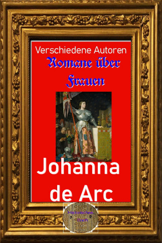 Diverse: Roman über Frauen, 19. Johanna de Arc