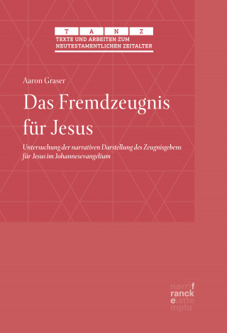 Aaron Graser: Das Fremdzeugnis für Jesus