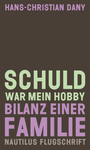 Hans-Christian Dany: Schuld war mein Hobby