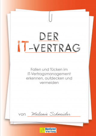 Melanie Schneider: Der IT-Vertrag