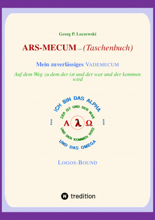 Georg P. Loczewski: ARS-MECUM --- Mein zuverlässiges VADEMECUM (Taschenbuch)