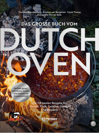 Thorsten Brandenburg, Kristian van Bergerem, Frank Thurau: Das große Buch vom Dutch Oven