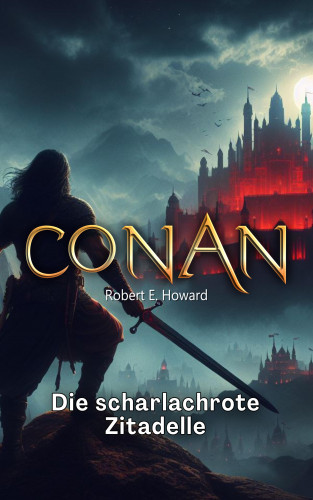 Robert Erwin Howard: Conan