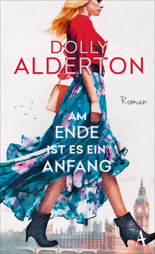 Dolly Alderton: Am Ende ist es ein Anfang