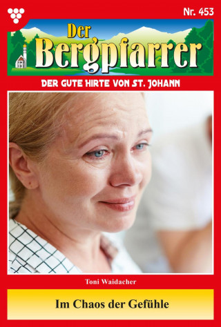 Toni Waidacher: Im Chaos der Gefühle