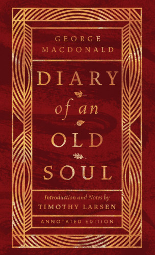 George MacDonald: Diary of an Old Soul