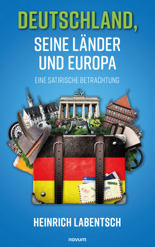 Heinrich Labentsch: Deutschland, seine Länder und Europa