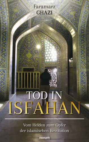 Faramarz Ghazi: Tod in Isfahan