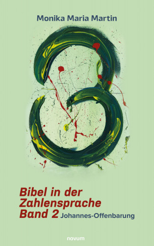 Monika Maria Martin: Bibel in der Zahlensprache – Band 2
