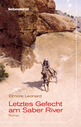 Elmore Leonard: Letztes Gefecht am Saber River
