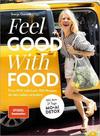 Svenja Ostwald: Feel. Good. With. Food.