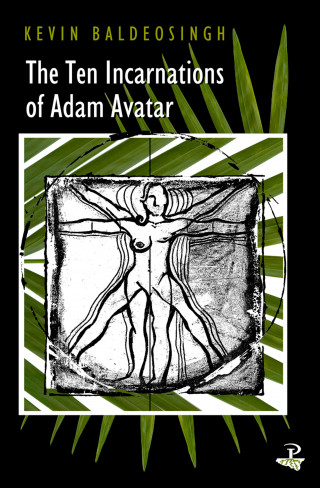 Kevin Baldeosingh: The Ten Incarnations of Adam Avatar