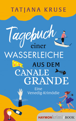 Tatjana Kruse: Tagebuch einer Wasserleiche aus dem Canale Grande