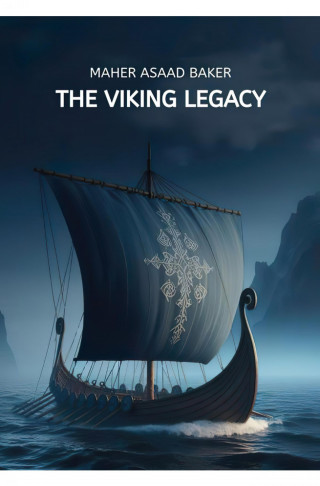 Maher Asaad Baker: The Viking Legacy