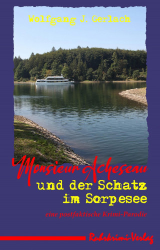 Wolfgang Gerlach: Monsieur Acheseau und der Schatz im Sorpesee