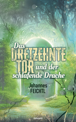 Johannes Feichtl: Das Dreizehnte Tor und der schlafende Drache