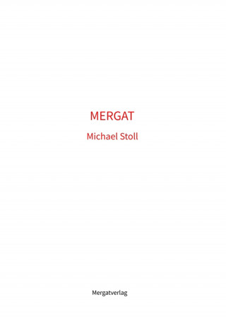 Michael M. Stoll: MERGAT