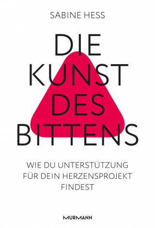 Sabine Heß: Die Kunst des Bittens